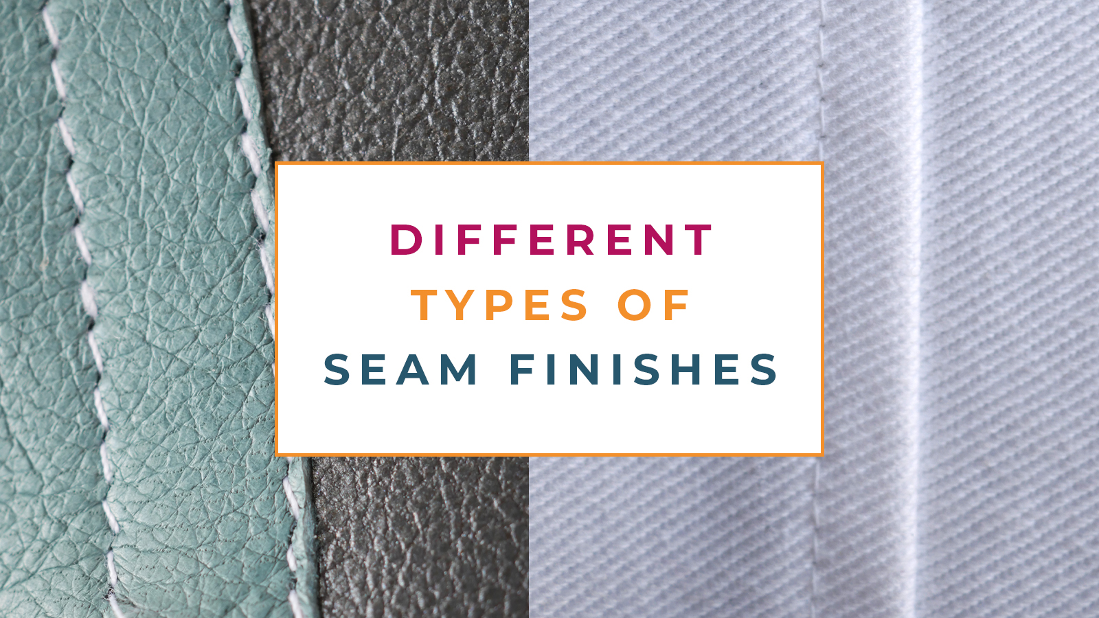 What is Seam? 22 types of SEAMS & How to sew them - SewGuide