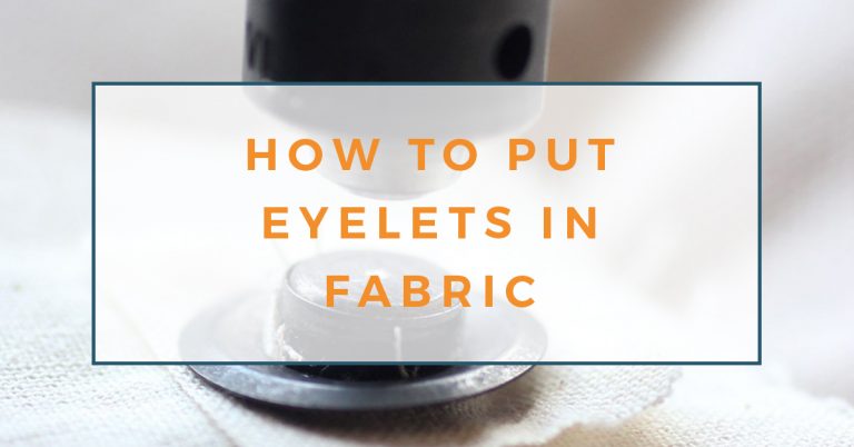 Eyelets In Textiles How To Put Eyelets In Fabric: A Step by Step Tutorial - The Creative ...