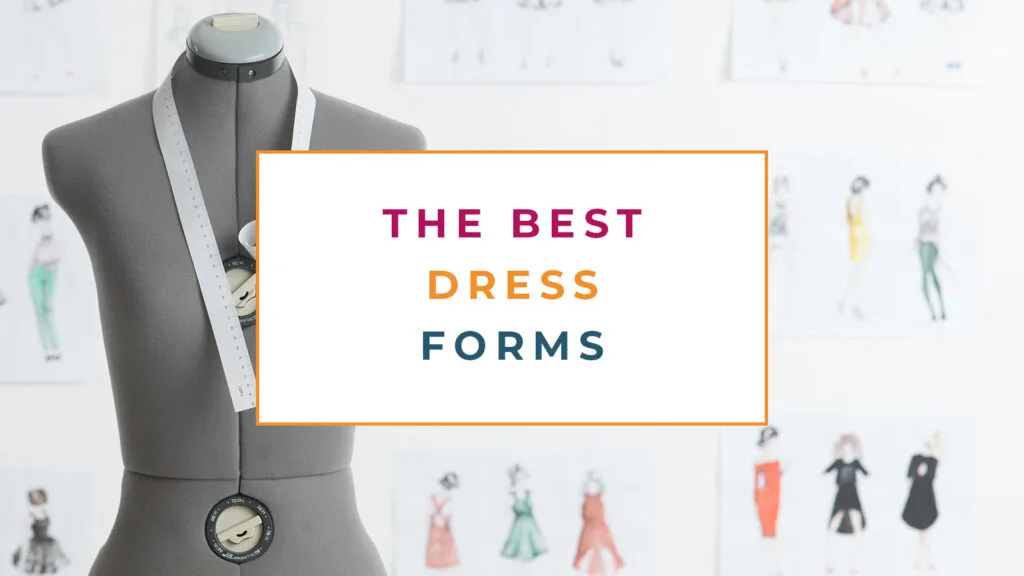 The best dress forms for people who sew, dressmakers and fashion designers!