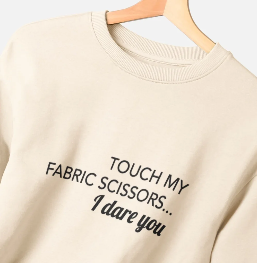 Touch my fabric scissors funny sewing sweater